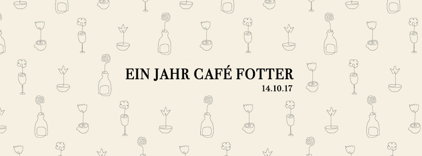 Ein Jahr Café Fotter