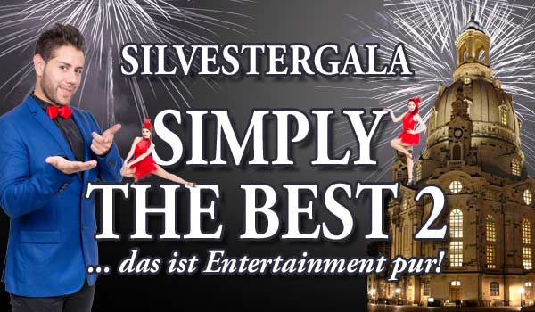 Simply the Best 2 … die Silvestergala in Dresden